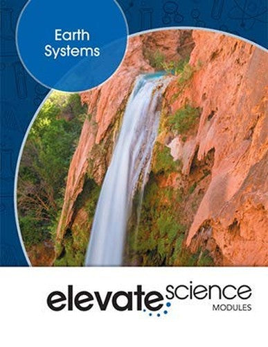 ELEVATE MIDDLE GRADE SCIENCE 2019 EARTH SYSTEMS STUDENT EDITION GRADE   6/8