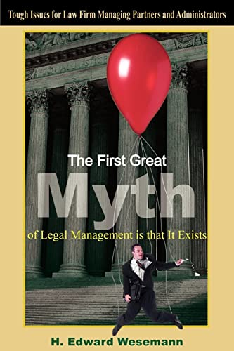 The First Great Myth of Legal Management is That It Exists