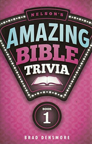 Nelson's Amazing Bible Trivia
