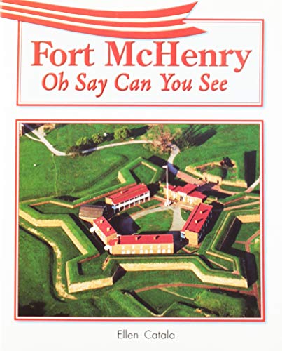 Fort McHenry: Oh Say Can You See