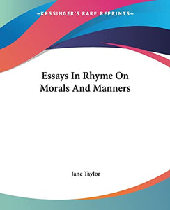 Essays In Rhyme On Morals And Manners 