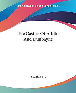 The Castles Of Athlin And Dunbayne 