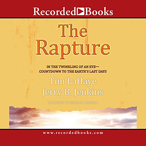 The Rapture; Countdown to Earth's Last Days