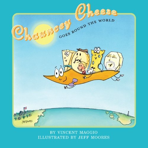 Chauncey Cheese Goes Round the World