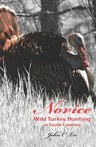Novice Wild Turkey Hunting In South Carolina