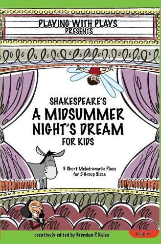 Shakespeare's: A Midsummer Night's Dream for Kids