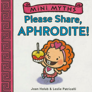 Mini Myths: Please Share, Aphrodite!