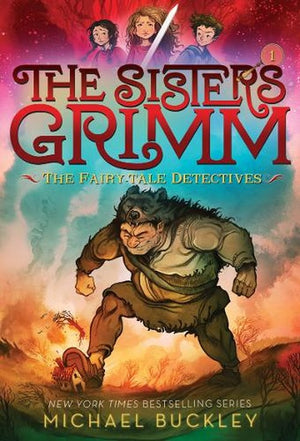 The Sisters Grimm: Book One: The Fairy-Tale Detectives (10th anniversary reissue)