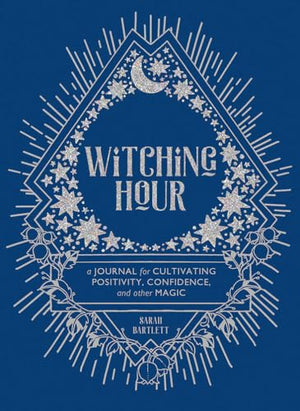 Witching Hour: A Journal for Cultivating Positivity, Confidence, and Other Magic