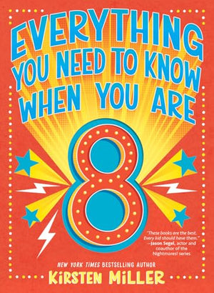 Everything You Need to Know When You Are 8