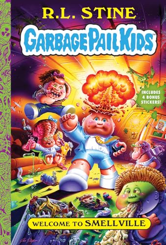 Welcome to Smellville (Garbage Pail Kids Book 1)