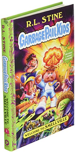 Welcome to Smellville (Garbage Pail Kids Book 1) (B&n Signed Edition)