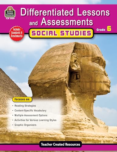 Differentiated Lessons & Assessments: Social Studies Grd 6