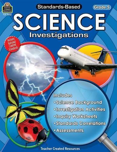 Standards-Based Science Investigations, Grade 5