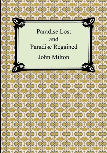 Paradise Lost and Paradise Regained