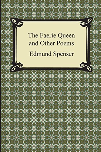 The Faerie Queen and Other Poems