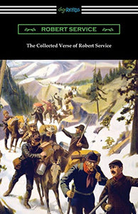 The Collected Verse of Robert Service 