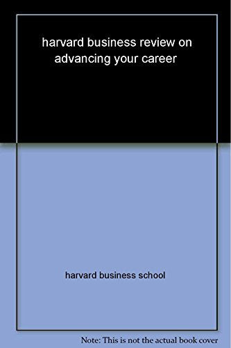 Harvard Business Review on Advancing Your Career
