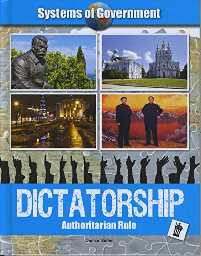 Dictatorship: Authoritarian Rule
