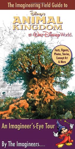 Imagineering Field Guide to Disney's Animal Kingdom