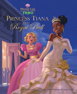 The Princess and the Frog Princess Tiana and the Royal Ball