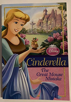 Disney Princess Cinderella: The Great Mouse Mistake