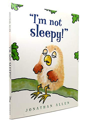 I'm Not Sleepy!