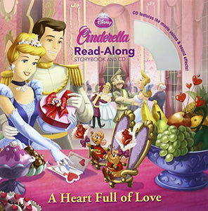Cinderella a Heart Full of Love Read-Along Storybook and CD 