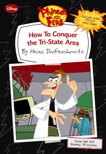 Phineas and Ferb How to Conquer the Tri-State Area (by Heinz Doofenshmirtz)