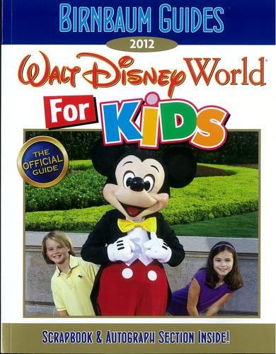 2012 Birnbaum's Walt Disney World For Kids