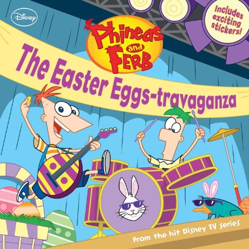Phineas and Ferb the Easter Eggs-Travaganza