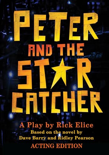 Peter And The Starcatcher (acting Edition)