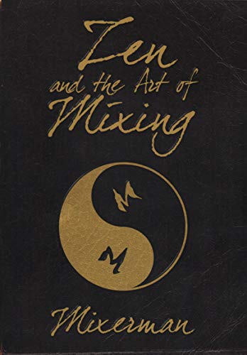 ZEN and the Art of Mixing
