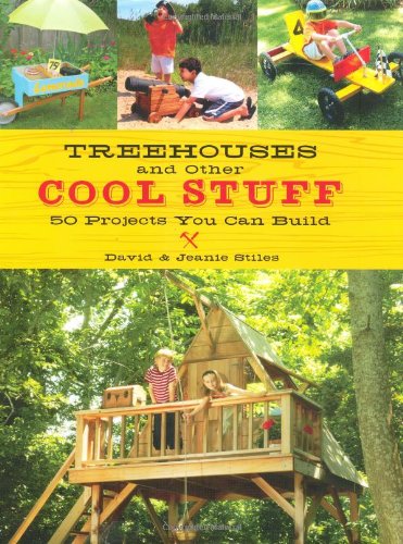 Treehouses and Other Cool Stuff