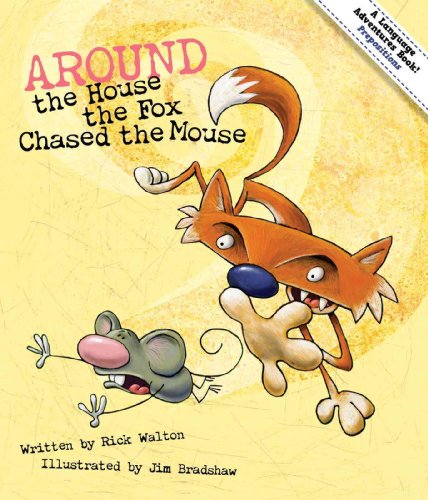 Around the House the Fox Chased the Mouse