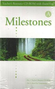 Milestones A: Teacher's Resource CD-ROM with ExamView® 