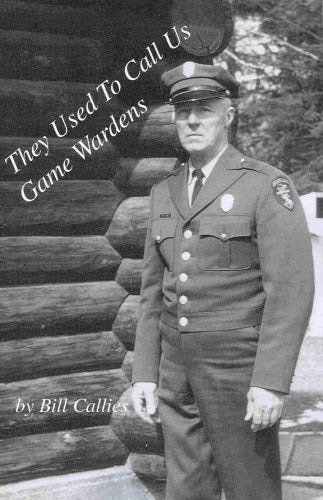 They Used to Call Us Game Wardens