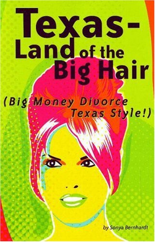 Texas: Land of the Big Hair