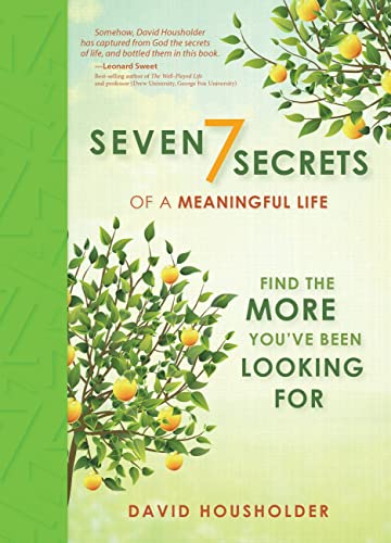 7 Secrets to a Meaningful Life