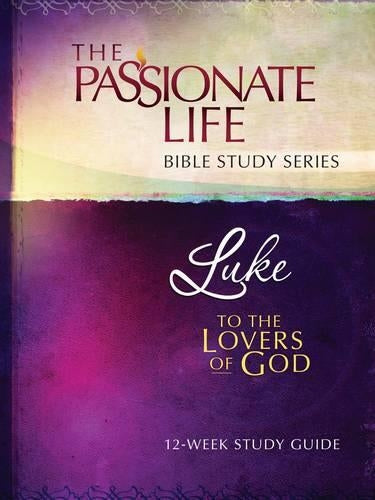 Tptbs: Luke - To the Lovers of God