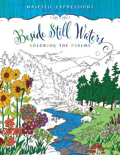 Adult Colouring Book: Beside Still Waters Coloring the Psalms