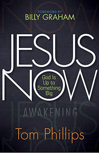 Jesus Now: God is up to Something Big 