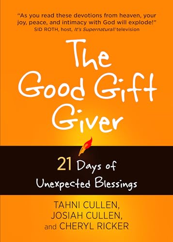 The Good Gift Giver: 21 Days of Unexpected Blessings