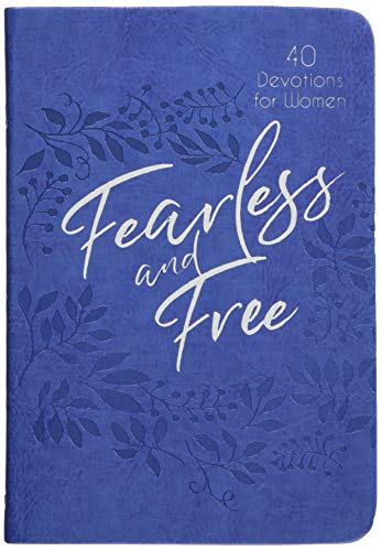 Fearless and Free: 40 Devotions for Women