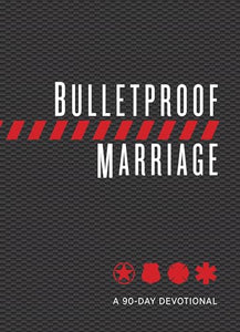 Bulletproof Marriage 