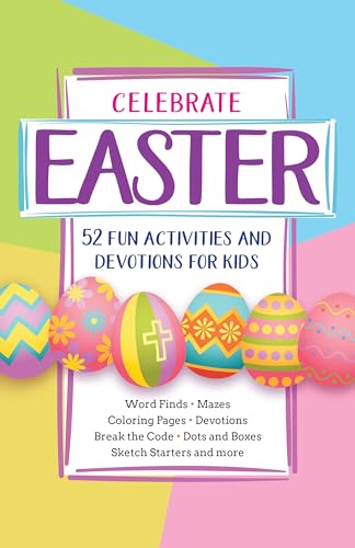 Celebrate Easter! 52 Fun Activities & Devotions for Kids