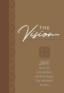 The Vision: 365 Days of Life-Giving Words from the Prophet Isaiah 