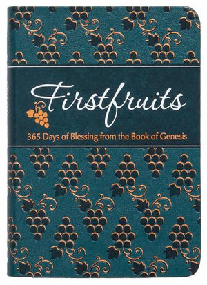 Firstfruits: 365 Days of Blessing from the Book of Genesis