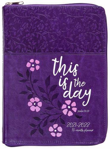 2022 18 Month Planner: This is the Day (Faux Ziparound)