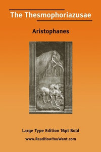 The Thesmophoriazusae 